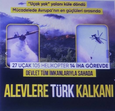 'Orman yangınlarına müdahale edilmiyor' yalanı çöktü! 27 uçak 105 helikopter 14 İHA görevde