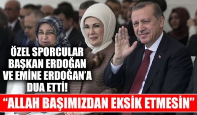 Özel sporculardan koronavirüse yakalanan Başkan Erdoğan ve eşi Emine Erdoğan’a dua
