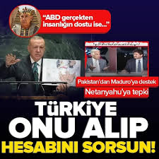 Pakistan’dan Maduro'ya destek Netanyahuya tepki: Türkiye alıp hesabını sorsun