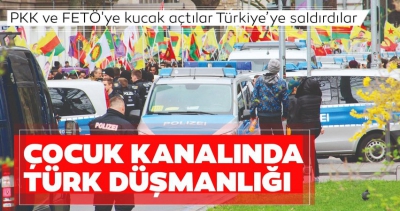 PKK ve FETÖ'ye kucak açan Almanya'da çocuk kanalında Türk düşmanlığı.