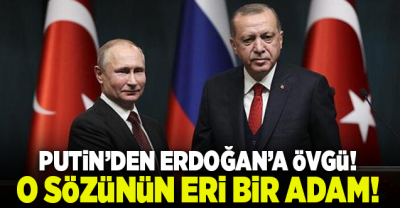 Putin'den çapıcı açıklamalar: Erdoğan sözünün eri! Ülkesinin yararına olan her şey için sonuna kadar gidiyor