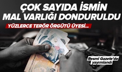 Resmi Gazete'de yayımlandı: Çok sayıda teröristin mal varlığı donduruldu!