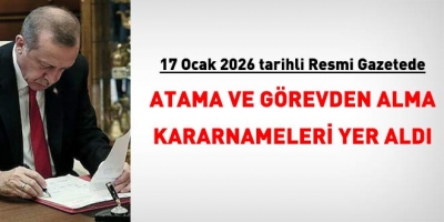 Resmi Gazete'de yayımlandı! İşte yeni atama ve görevden alma kararları