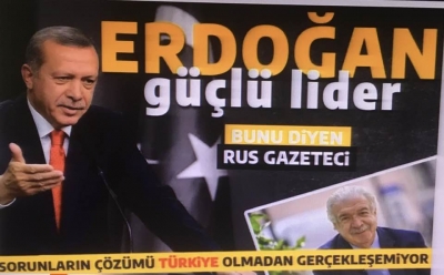 Rus gazeteciden Erdoğan yorumu: Türkiye olmadan sorunlar çözülmüyor  