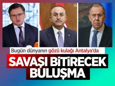 Rusya ve Ukrayna Dışişleri Bakanları Lavrov ile Kuleba Antalya'ya geldi