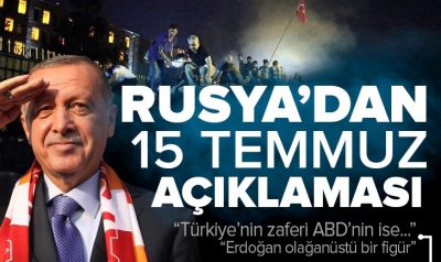 Rusya'dan 15 Temmuz açıklaması: Türkiye'nin zaferi ABD'nin ciddi yenilgisidir