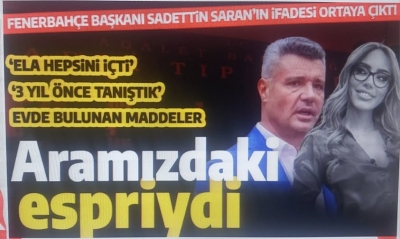 Sadettin Saran'ın savcılıkta verdiği ifade ortaya çıktı! 