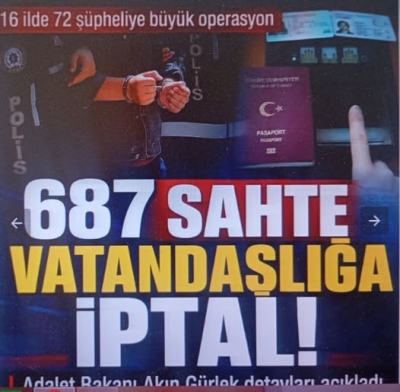 Sahte ekspertiz raporlarıyla usulsüz vatandaşlık iddiası! 16 ilde operasyon, 72 şüpheli yakalandı, 687 kişi mercek altında