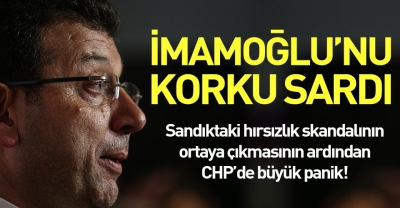 Sandıktaki hırsızlık skandalının ortaya çıkmasının ardından İmamoğlu’nu korku sardı!ç