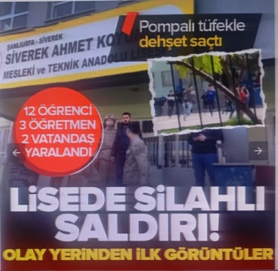Şanlıurfa'da lisede silahlı saldırı! Yaralı sayısı 17'ye yükseldi