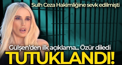 Şarkıcı Gülşen tutuklandı! İlk açıklama geldi... Özür diledi