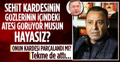 Şehit ağabeyine alçak küfürler eden İP'li Lütfü Türkkan'a öfke seli! 81 ilde harekete geçildi 