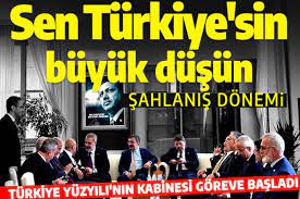 Sen Türkiye'sin büyük düşün! Şahlanış dönemi başladı 