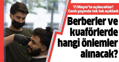 Son dakika: 11 Mayıs'ta açılacak olan berber ve kuaförlerde hangi önlemler alınacak? Berberlerde maske takılacak mı?
