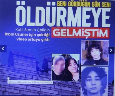 Son dakika! 2 kadını katleden cani Semih Çelik’in İkbal Uzuner için çektiği video ortaya çıktı: Beni gördüğün gün seni öldürmeye gelmiştim