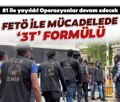 Son dakika | 3T formülü FETÖ'nün sonunu getirecek