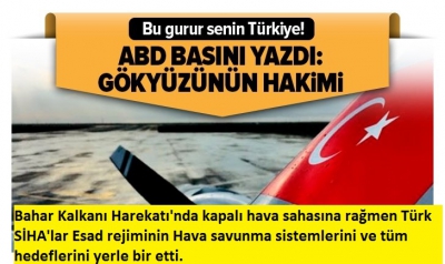 Son dakika: ABD medyasından çarpıcı sözler: Türk SİHA'ları gökyüzünün hakimi....
