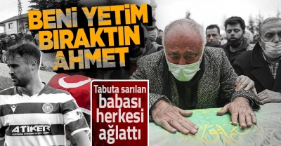 SON DAKİKA: Ahmet Çalık'ın cenazesinde gözyaşları sel oldu! Acılı baba, 'Beni yetim bıraktın' diye feryat etti... 