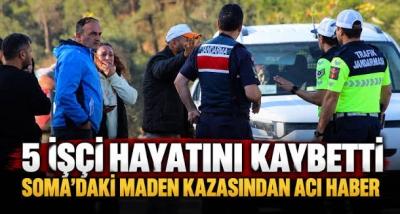 Manisa Soma’da maden ocağında göçük! 5 işçi hayatını kaybetti

Manisa Soma’da maden ocağında göçük! 5 işçi hayatını kaybetti