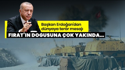 Son dakika: Başkan Erdoğan'dan Fırat'ın doğusuna operasyon mesajı..
