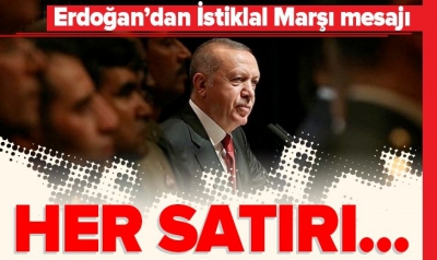 Son dakika: Başkan Erdoğan'dan İstiklal Marşı mesajı..