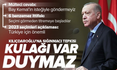 Son dakika: Başkan Erdoğan'dan Kılıçdaroğlu'na sığınmacı tepkisi: Bunların gözü var görmez, kulağı var duymaz 