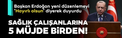 SON DAKİKA: Başkan Erdoğan'dan 14 Mart Tıp Bayramı'nda sağlık çalışanlarına 5 müjde birden...
