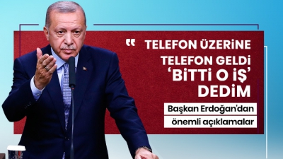 Son dakika: Başkan Erdoğan'dan Batı'ya flaş mesaj: Bitti o iş!.,