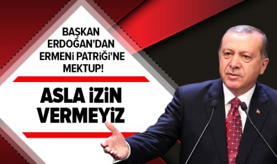 Son dakika: Başkan Erdoğan Ermeni Patriği'ne mektup gönderdi: Ötekileştirmeye izin vermedik, vermeyiz