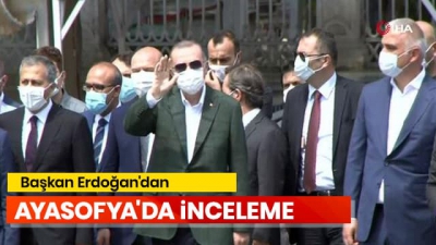 Son dakika: Başkan Erdoğan Ayasofya'da incelemelerde bulundu.