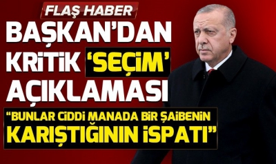 Son dakika... Başkan Erdoğan'dan seçim sonuçlarına itirazlar hakkında açıklama