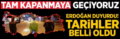 Son dakika: Başkan Erdoğan kabine sonrası açıkladı: Tam kapanma sürecine geçiyoruz