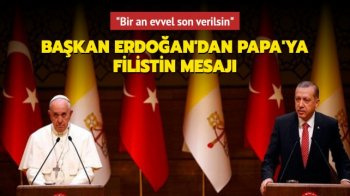 Son dakika: Başkan Recep Tayyip Erdoğan, Papa ile Filistin'i görüştü