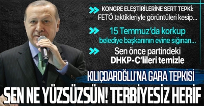 Son dakika: Başkan Recep Tayyip Erdoğan'dan Kılıçdaroğlu'na Gara tepkisi: Sen ne yüzsüzsün! Terbiyesiz herif