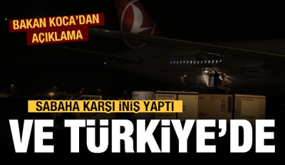 SON DAKİKA | Beklenen aşılar Türkiye'de