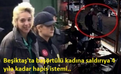 Son dakika: Beşiktaş'ta başörtülü kadına saldırıya 4 yıla kadar hapis istemi.