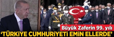 Son dakika... Büyük zaferin 99. Yılı! Cumhurbaşkanı Erdoğan'dan önemli mesaj
