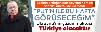Son dakika... Cumhurbaşkanı Erdoğan: Bu hafta içinde Putin ile görüşeceğiz