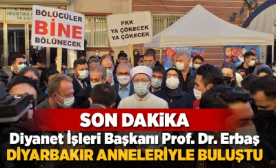 Son dakika: Diyanet İşleri Başkanı Ali Erbaş'tan Diyarbakır Anneleri'ne ziyaret 