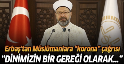 Son dakika: Diyanet İşleri Başkanı Prof. Dr. Ali Erbaş'tan cuma mesajı