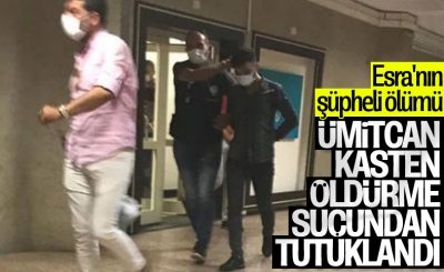 Son dakika! Esra Hankulu'nun ölümüyle ilgili gözaltına alınan Ümitcan Uygun 'kasten öldürme' suçundan tutuklandı 