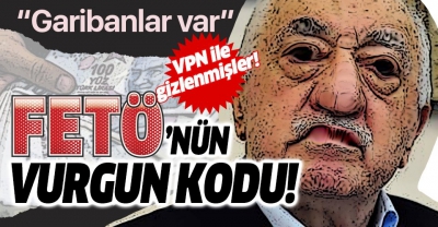 Son dakika: FETÖ'nün örgüt üyeleri için para toplama kodu ortaya çıktı: 
