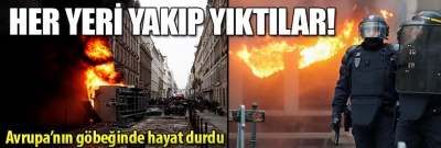 Fransa'da 'Kara Perşembe!' Paris alev alev yanıyor.