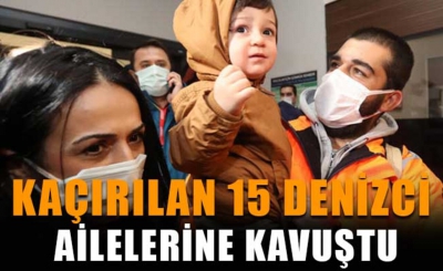 Son dakika haber: Nijerya'da kaçırılan 15 Türk denizci Türkiye'ye geldi, Türk gemiciler konuştu! 