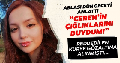 Son dakika haberi... 20 yaşındaki balerin Ceren Özdemir'in katilini ablası görmüş! Gözaltına alınan 