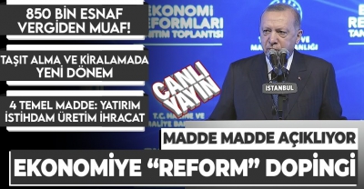 Son dakika haberi: Başkan Erdoğan 'Ekonomik Reform Paketi'ni açıkladı: İşte detaylar... 