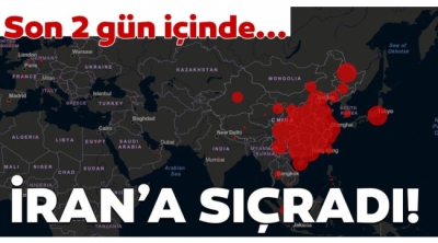 Corona virüsü İran'a sıçradı (Corona virüste son durum)