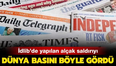 Son dakika haberi... Dünya basını İdlib'de yapılan alçak saldırıyı böyle gördü!
