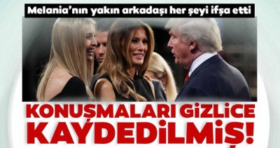 Son dakika haberi! Melania Trump'ın başı dertte! Konuşmaları gizlice kaydetmiş