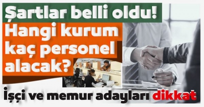 Son dakika haberi: Memur adayları dikkat! Memur ve işçi alımları başladı! Personel alım şartları nelerdir?